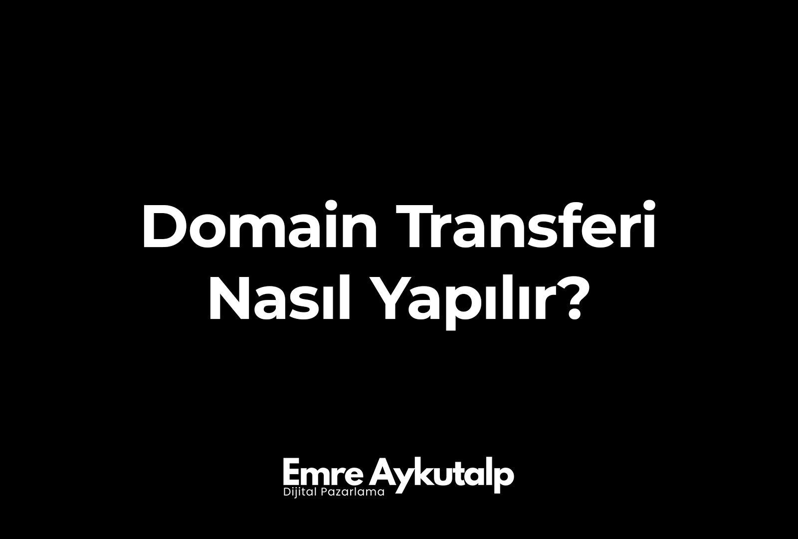 domain transferi nasıl yapılır